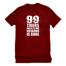 Mens I got 99 Tigers Unisex T-shirt