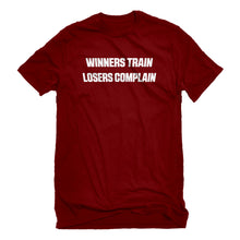 Mens Winners Train, Losers Complain Unisex T-shirt