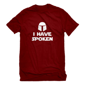 Mens I Have Spoken Unisex T-shirt