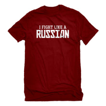 Mens I Fight Like a Russian Unisex T-shirt