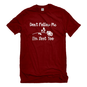 Mens I'm Lost Too Unisex T-shirt