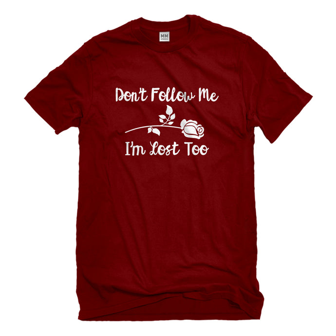 Mens I'm Lost Too Unisex T-shirt