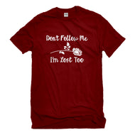 Mens I'm Lost Too Unisex T-shirt
