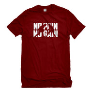 Mens No Pain No Gain Unisex T-shirt
