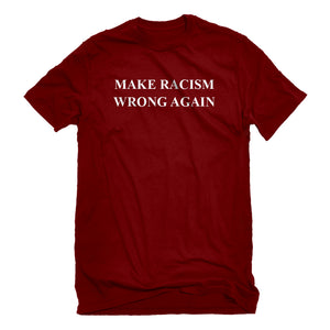 Mens Make Racism Wrong Again Unisex T-shirt