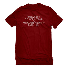 Mens You want a queen? Earn me. Unisex T-shirt