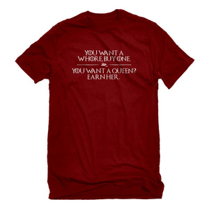 Mens You want a queen? Earn me. Unisex T-shirt