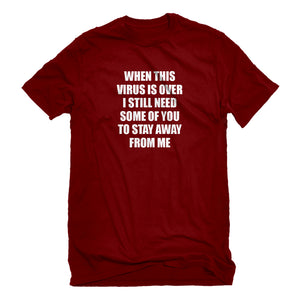 Mens When this virus is over. Unisex T-shirt