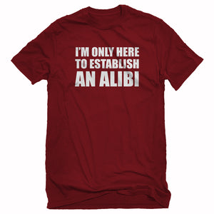 Mens Here to Establish and Alibi Unisex T-shirt