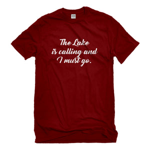 Mens The Lake is Calling and I must Go Unisex T-shirt