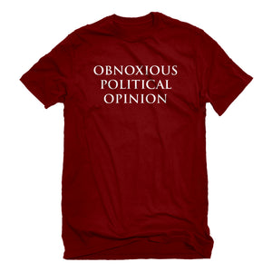 Mens Obnoxious Political Opinion Unisex T-shirt