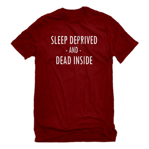 Mens Sleep Deprived and Dead Inside Unisex T-shirt