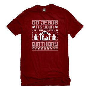 Mens Go Jesus Its Your Birthday Unisex T-shirt