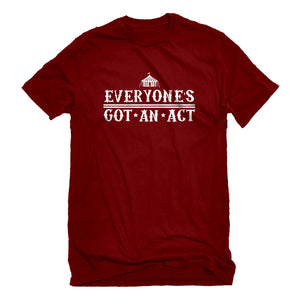 Mens Everyone's Got An Act Unisex T-shirt