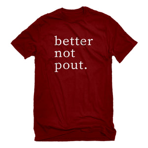 Mens Better Not Pout Unisex T-shirt