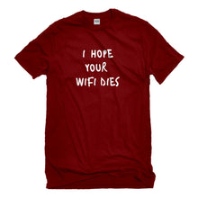 Mens I Hope Your Wifi Dies Unisex T-shirt