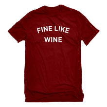 Mens Fine like Wine Unisex T-shirt