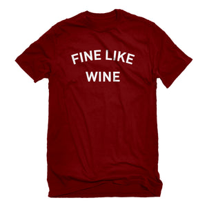 Mens Fine like Wine Unisex T-shirt