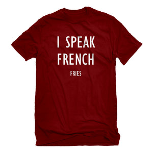Mens I Speak French Fries Unisex T-shirt