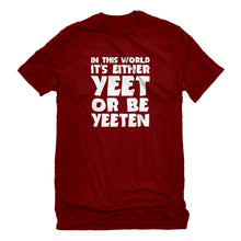 Mens Yeet or by Yeeten Unisex T-shirt