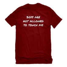 Mens Boys are not Allowed to Touch Me Unisex T-shirt