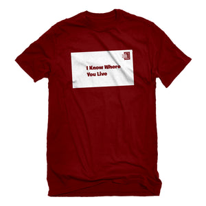 Mens I Know Where You Live Unisex T-shirt