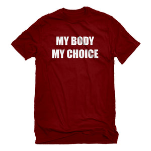 Mens My Body My Choice Unisex T-shirt
