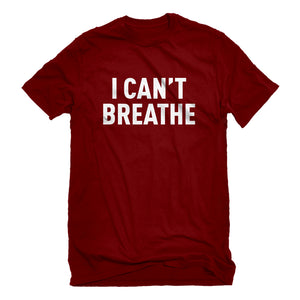 Mens I Can't Breathe Unisex T-shirt