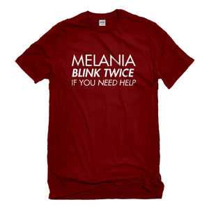 Mens Melania Blink Twice if You Need Help! Unisex T-shirt