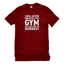 Mens Never Break Up With Gym Unisex T-shirt
