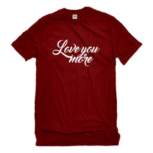 Mens Love You More Unisex T-shirt