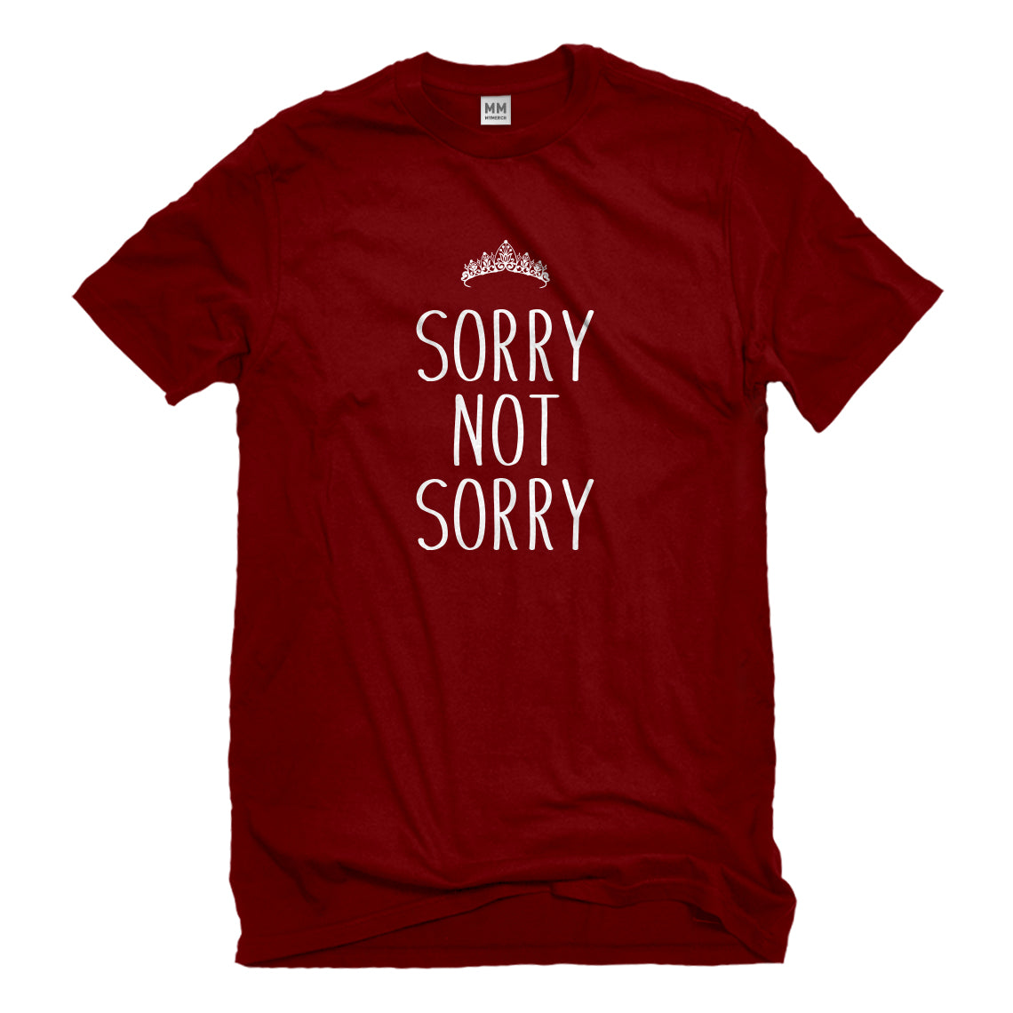 Mens Sorry Not Sorry Unisex T-shirt
