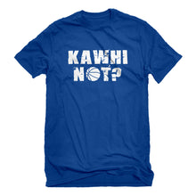 Mens Kawhi Not? Unisex T-shirt