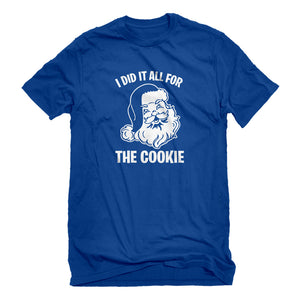 Mens I did it all for the Cookie Unisex T-shirt