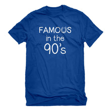 Mens Famous in the 90s Unisex T-shirt