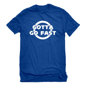 Mens Gotta Go Fast Unisex T-shirt
