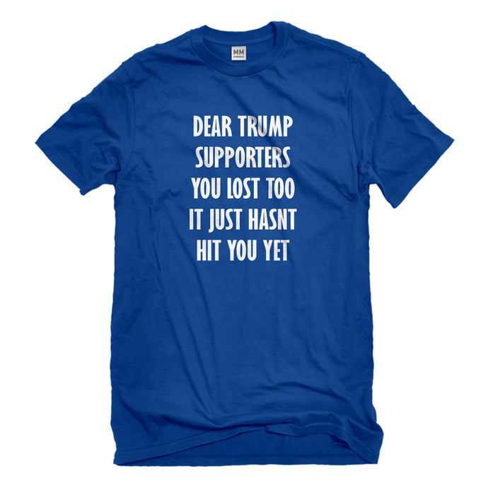 Mens Dear Trump Supporters Unisex T-shirt
