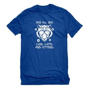 Mens Hey all you Cool Cats and Kittens Unisex T-shirt