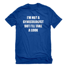 Mens I'm not a Gynecologist Unisex T-shirt