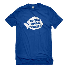 Mens Do You Speak Whale Unisex T-shirt