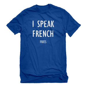 Mens I Speak French Fries Unisex T-shirt