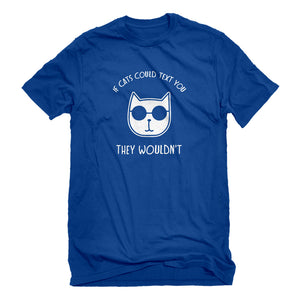 Mens If Cats Could Text Unisex T-shirt
