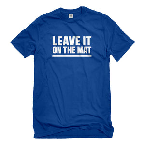 Mens Leave it on the Mat Unisex T-shirt