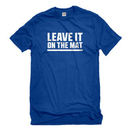 Mens Leave it on the Mat Unisex T-shirt