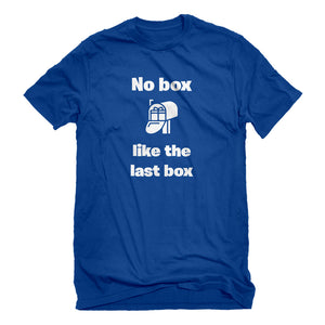 Mens No box like the last box Unisex T-shirt