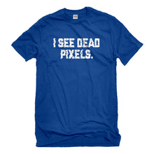 Mens I See Dead Pixels Unisex T-shirt