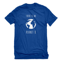 Mens There is no Planet B Unisex T-shirt