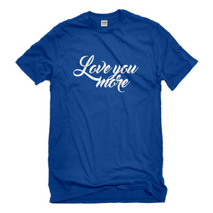 Mens Love You More Unisex T-shirt