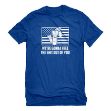 Mens We're Gonna Free the Shit Out of You Unisex T-shirt