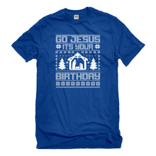Mens Go Jesus Its Your Birthday Unisex T-shirt